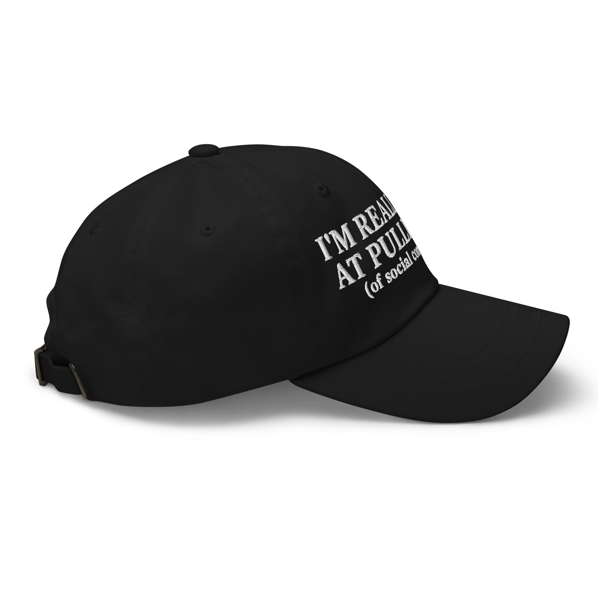 I'm Really Good At Pulling Out Of Social Commitments Hat | Funny Embroidered Dad Hat