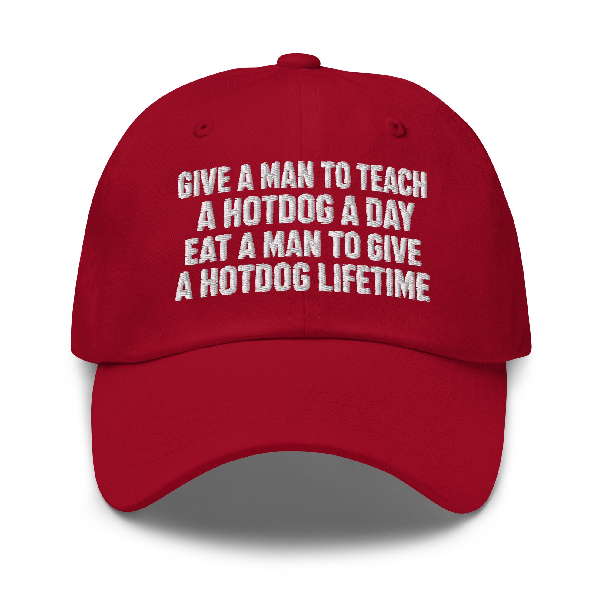 Give A Man To Teach A Hotdog A Day Hat | Embroidered Dad Hat