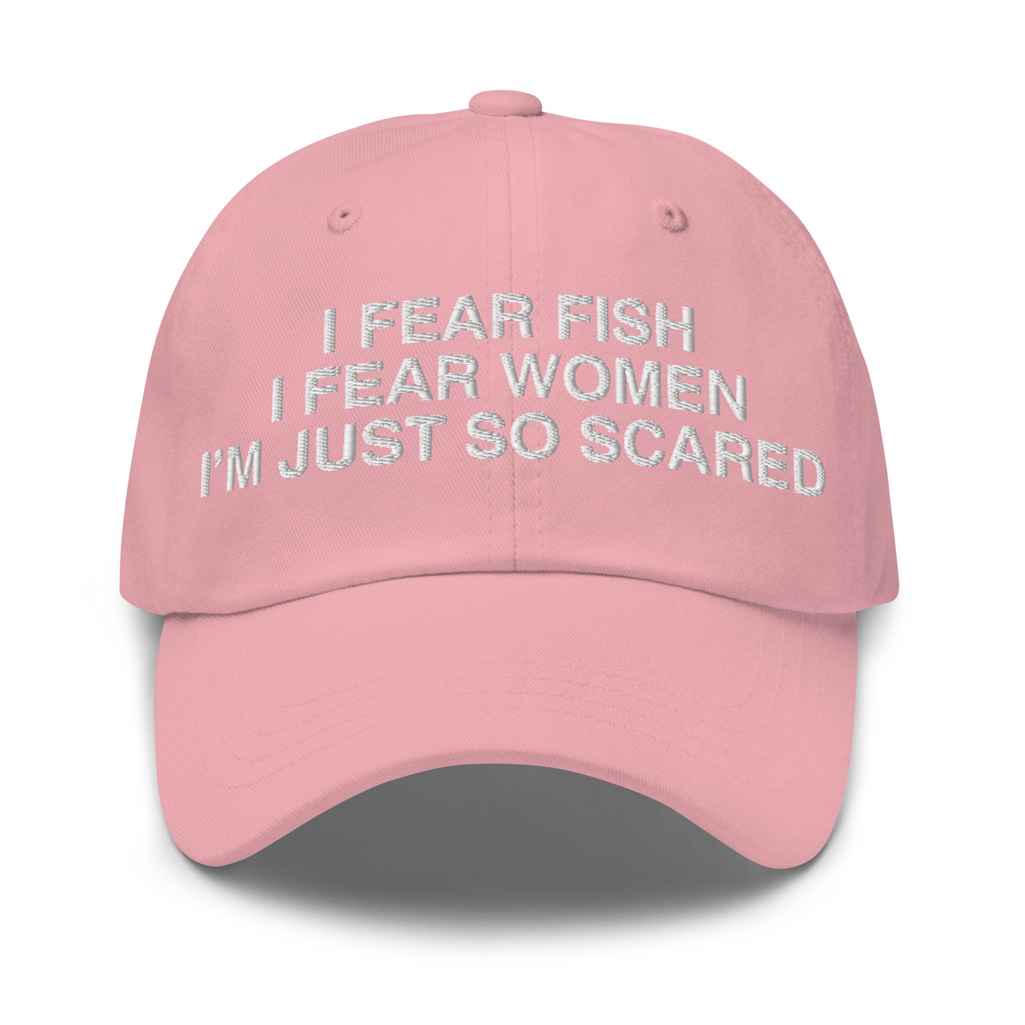 I Fear Fish I Fear Women funny embroidered dad hat in pink – front view