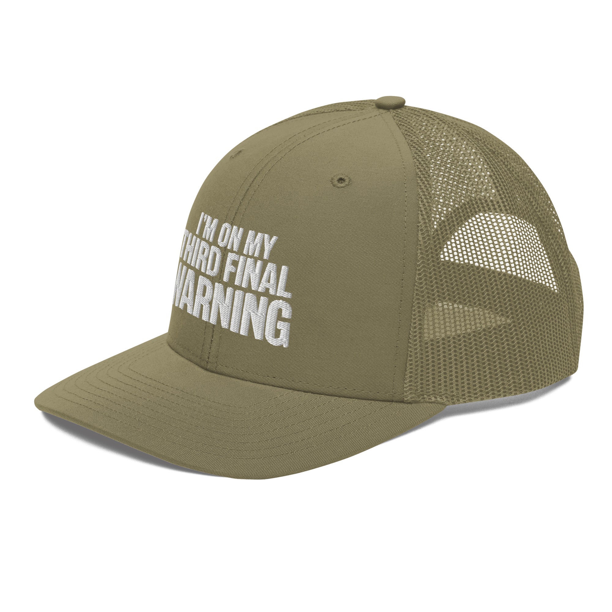 I'm On My Third Final Warning Hat | Funny Embroidered Structured Trucker Cap