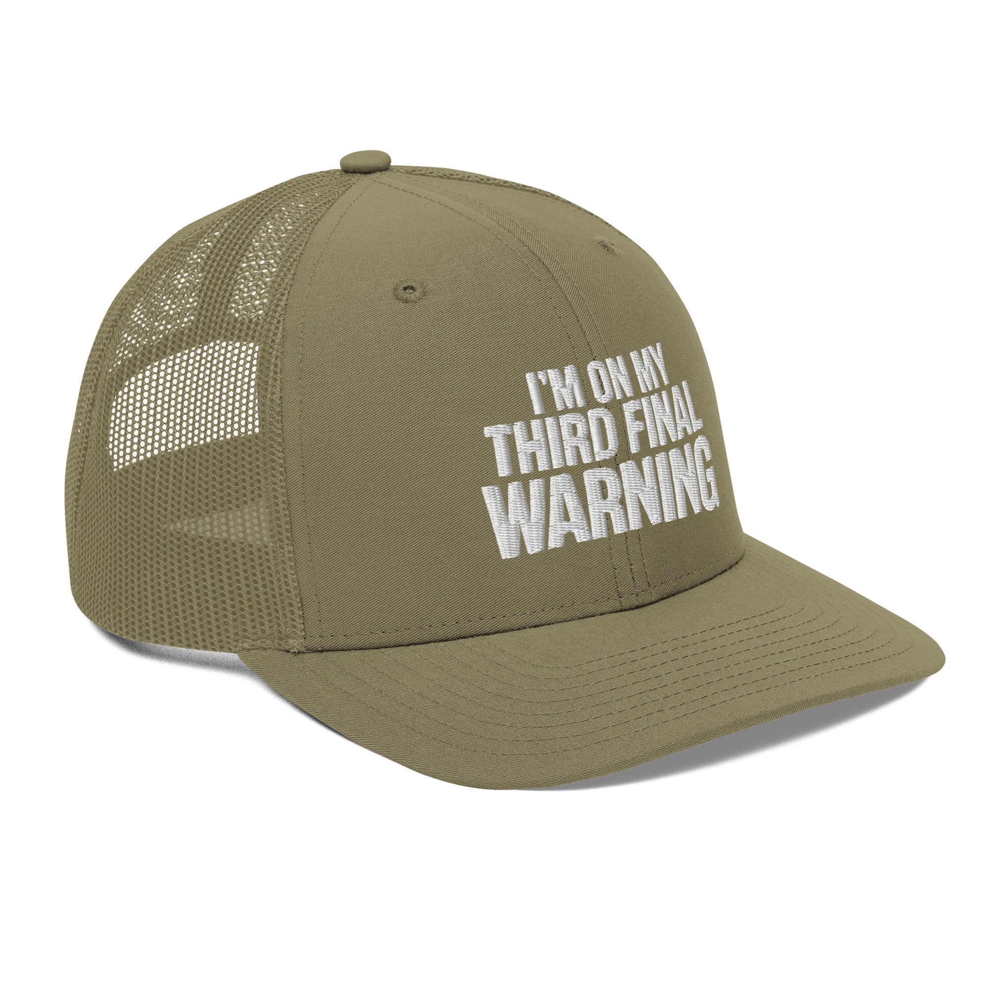 I'm On My Third Final Warning Hat | Funny Embroidered Structured Trucker Cap