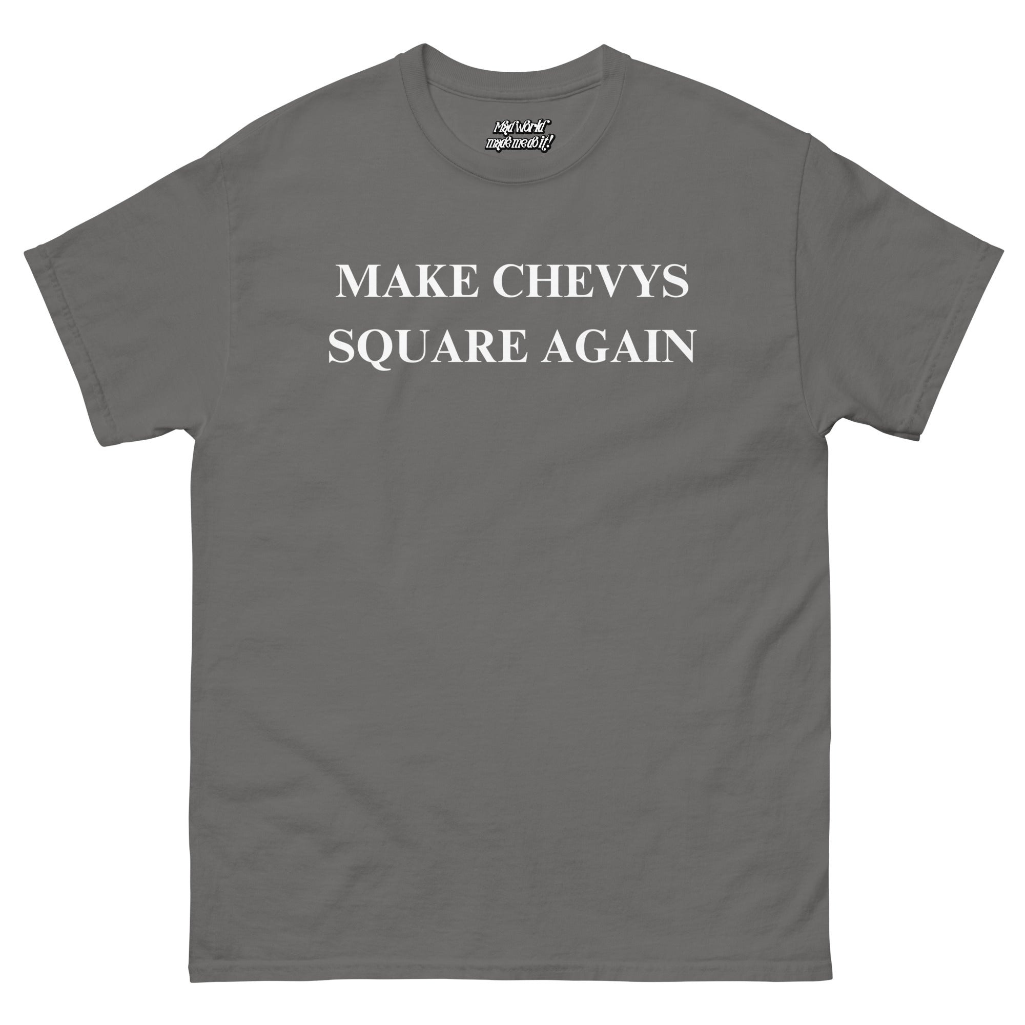 Make Chevys Square Again T-Shirt | Funny Squarebody Truck Parody Tee