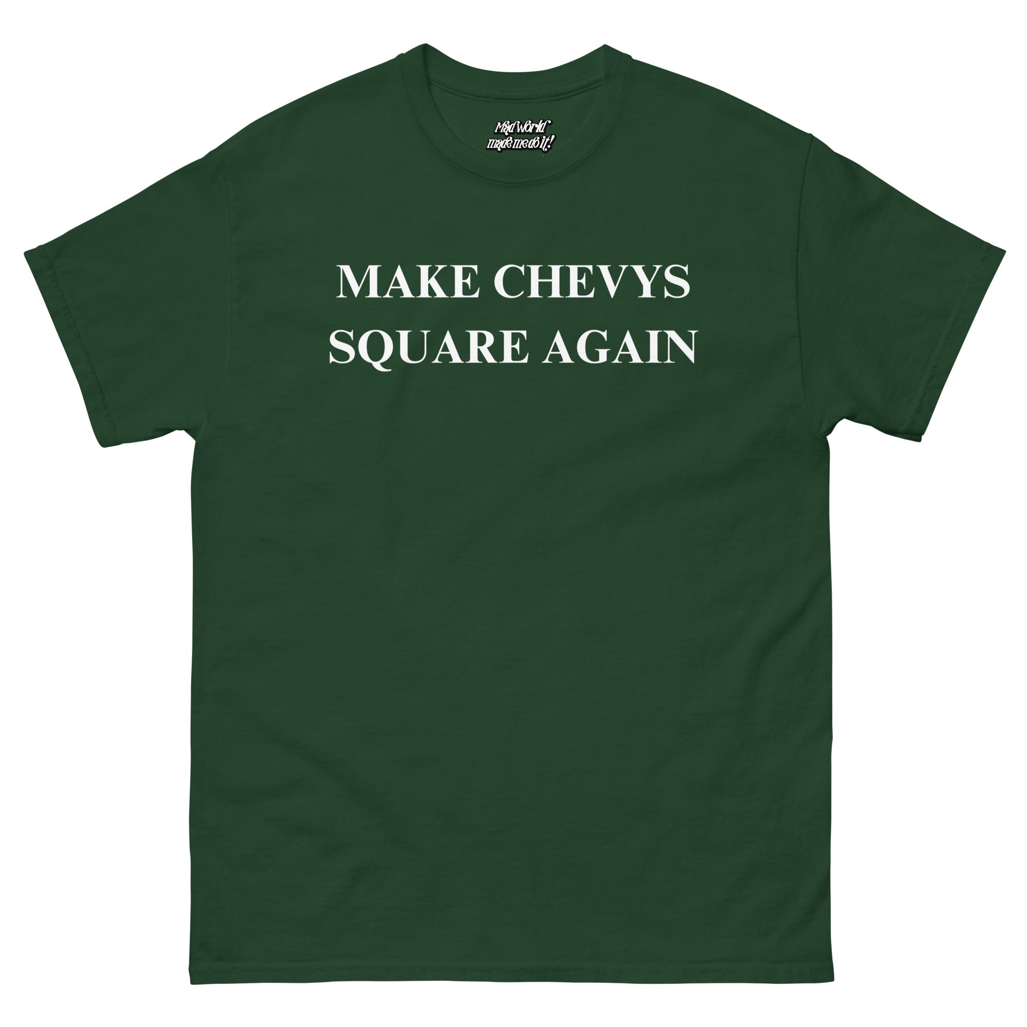 Make Chevys Square Again T-Shirt | Funny Squarebody Truck Parody Tee