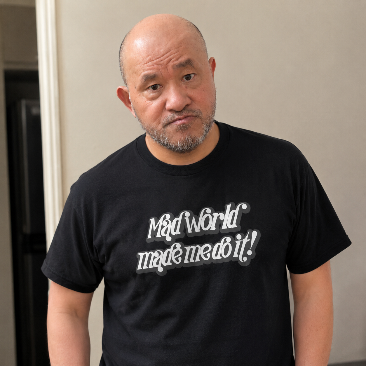 Mad World Made Me Do It T-Shirt | The Wearable Excuse