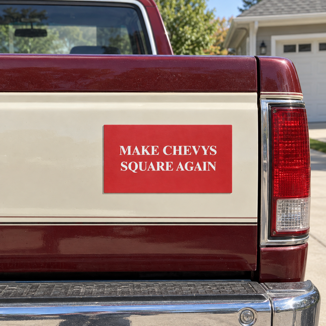 Make Chevys Square Again Car Magnet | Funny Squarebody Truck Parody Bumper Magnet