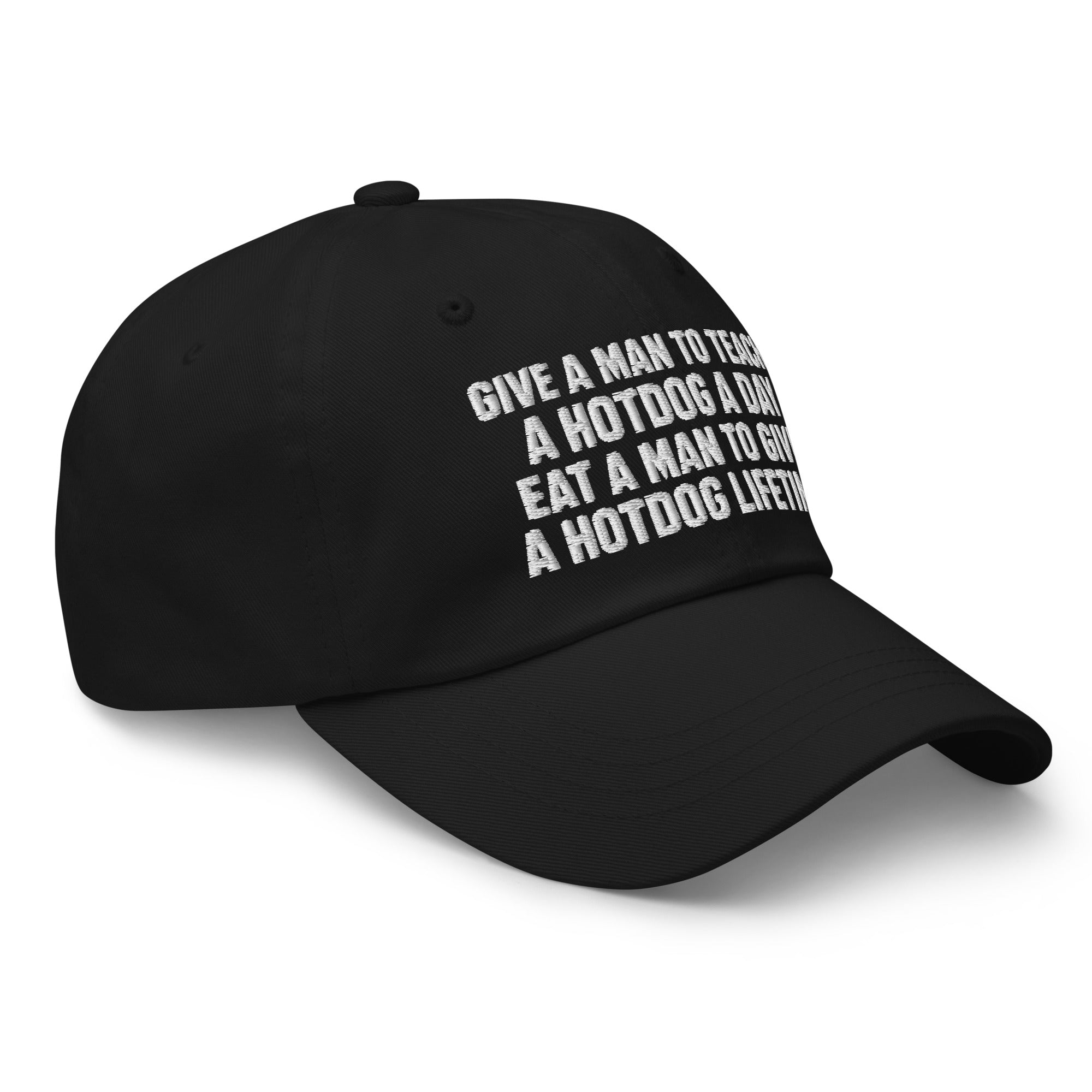 Give A Man To Teach A Hotdog A Day Hat | Embroidered Dad Hat