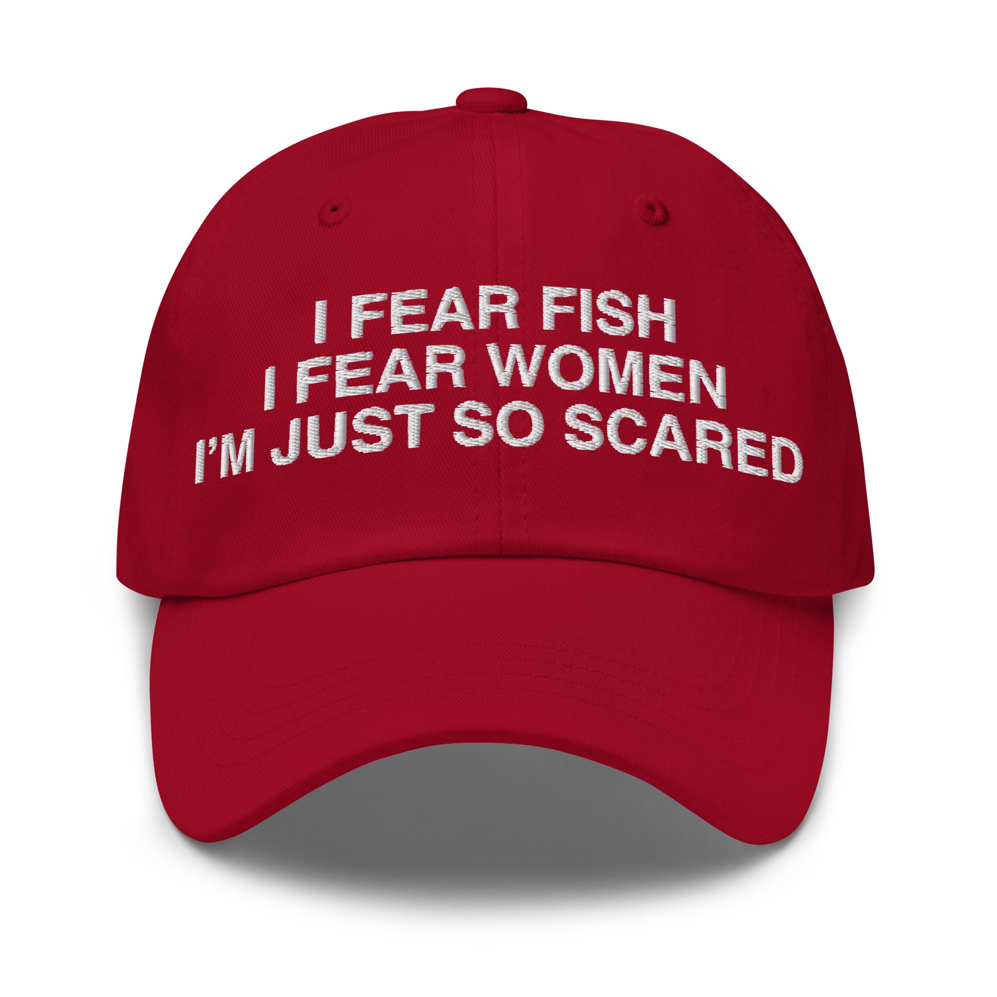 I Fear Fish I Fear Women funny embroidered dad hat in cranberry – front view