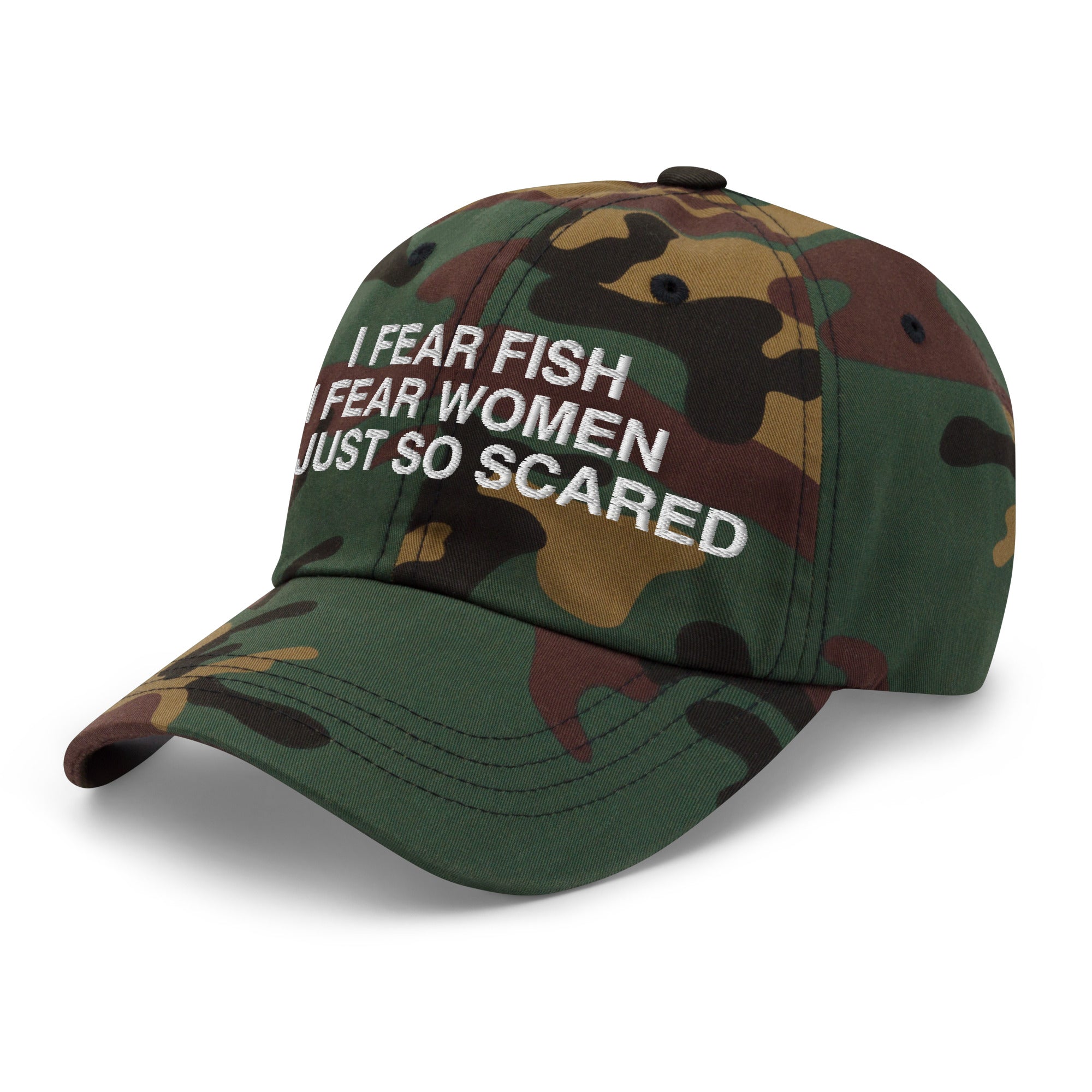 I Fear Fish I Fear Women I’m Just So Scared Hat