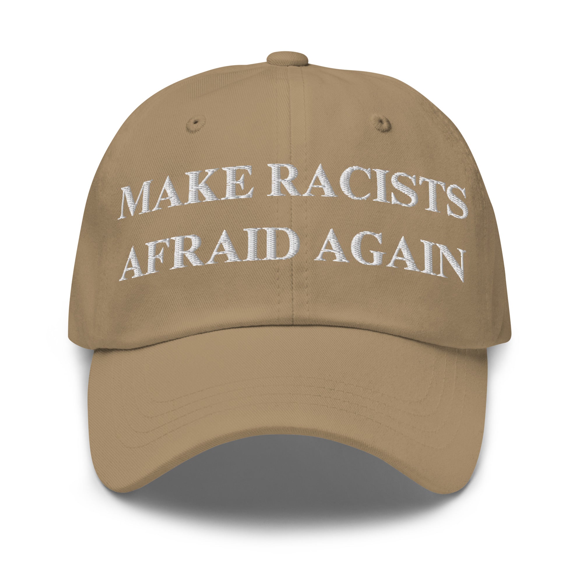 Make Racists Afraid Again Hat | Embroidered Anti-Racism Statement Cap