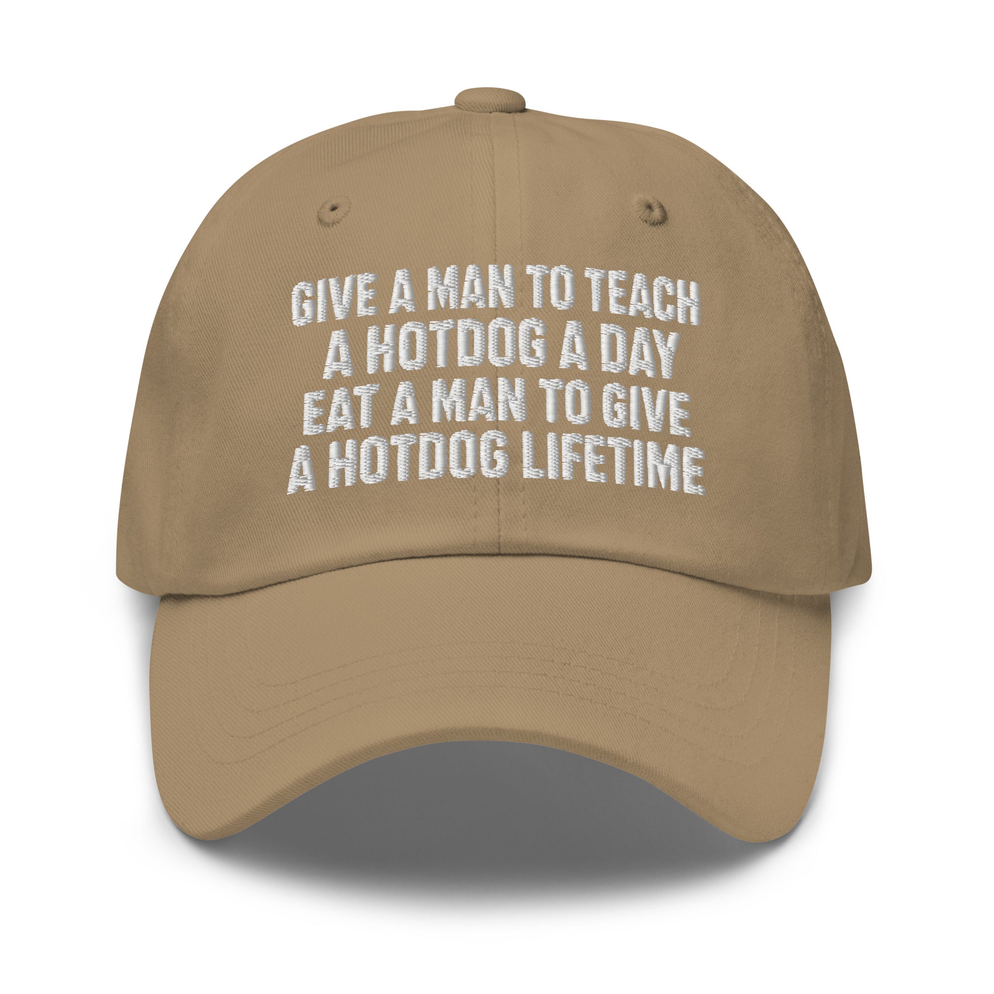 Give A Man To Teach A Hotdog A Day Hat | Embroidered Dad Hat
