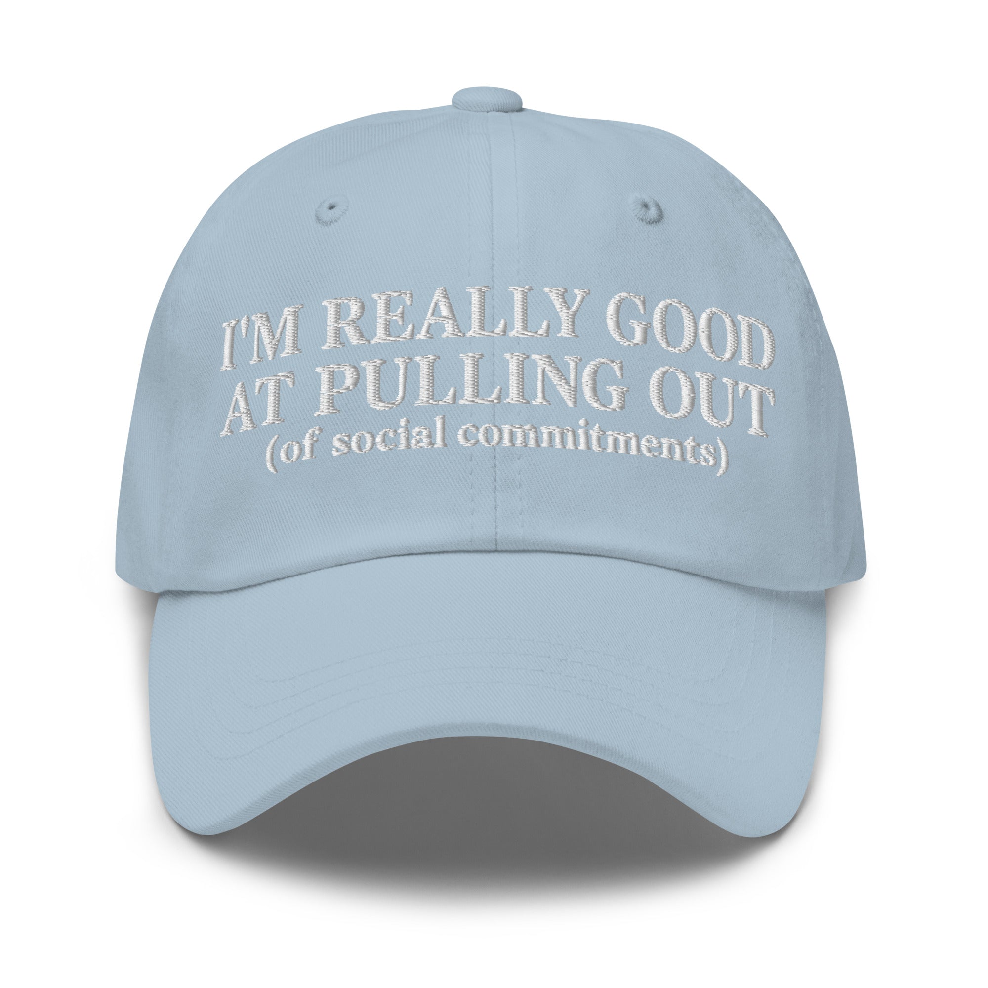 I'm Really Good At Pulling Out Of Social Commitments Hat | Funny Embroidered Dad Hat