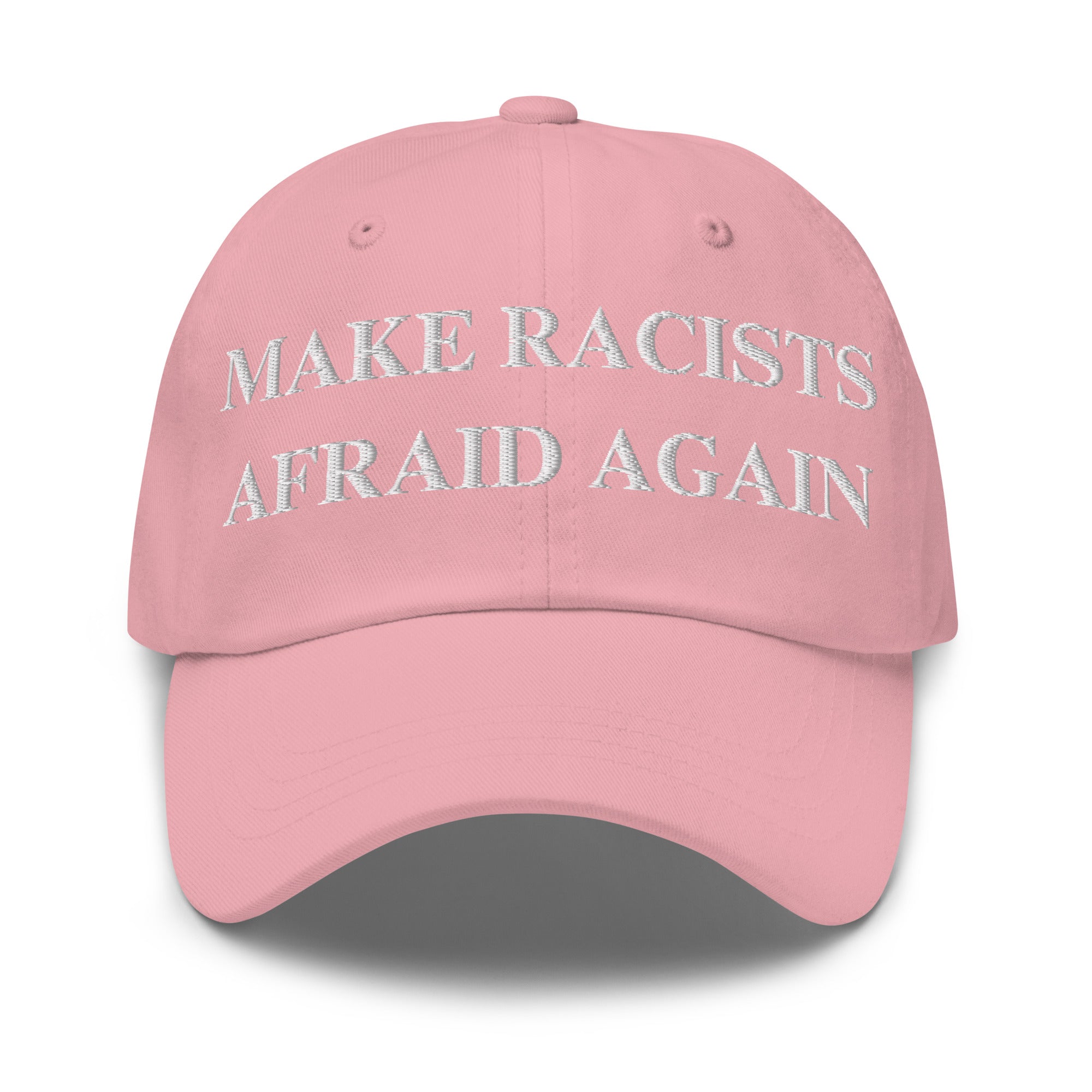 Make Racists Afraid Again Hat | Embroidered Anti-Racism Statement Cap