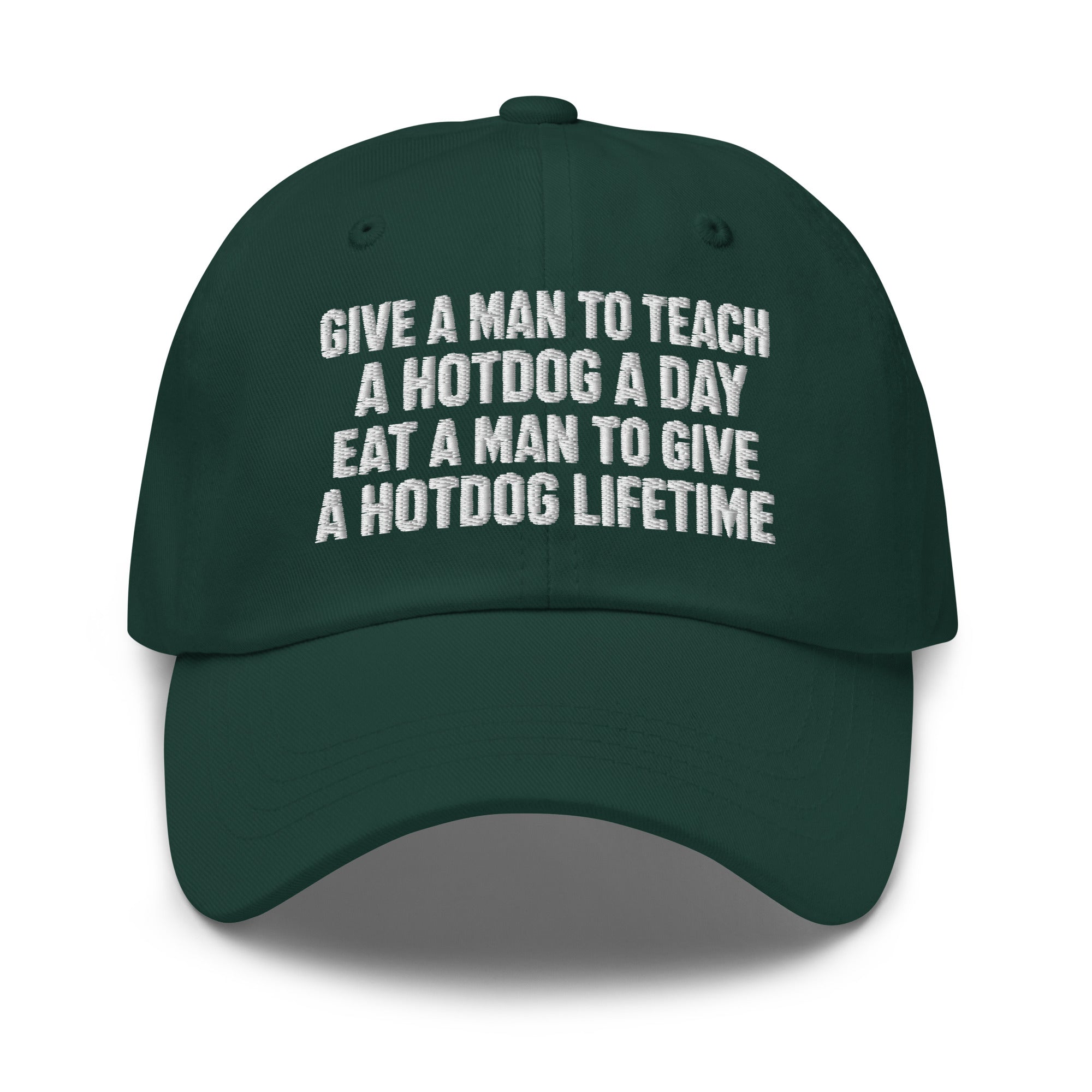 Give A Man To Teach A Hotdog A Day Hat | Embroidered Dad Hat