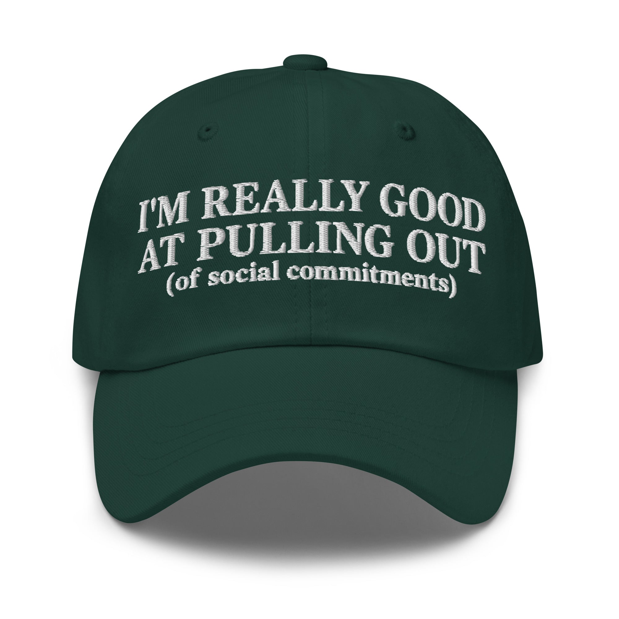 I'm Really Good At Pulling Out Of Social Commitments Hat | Funny Embroidered Dad Hat