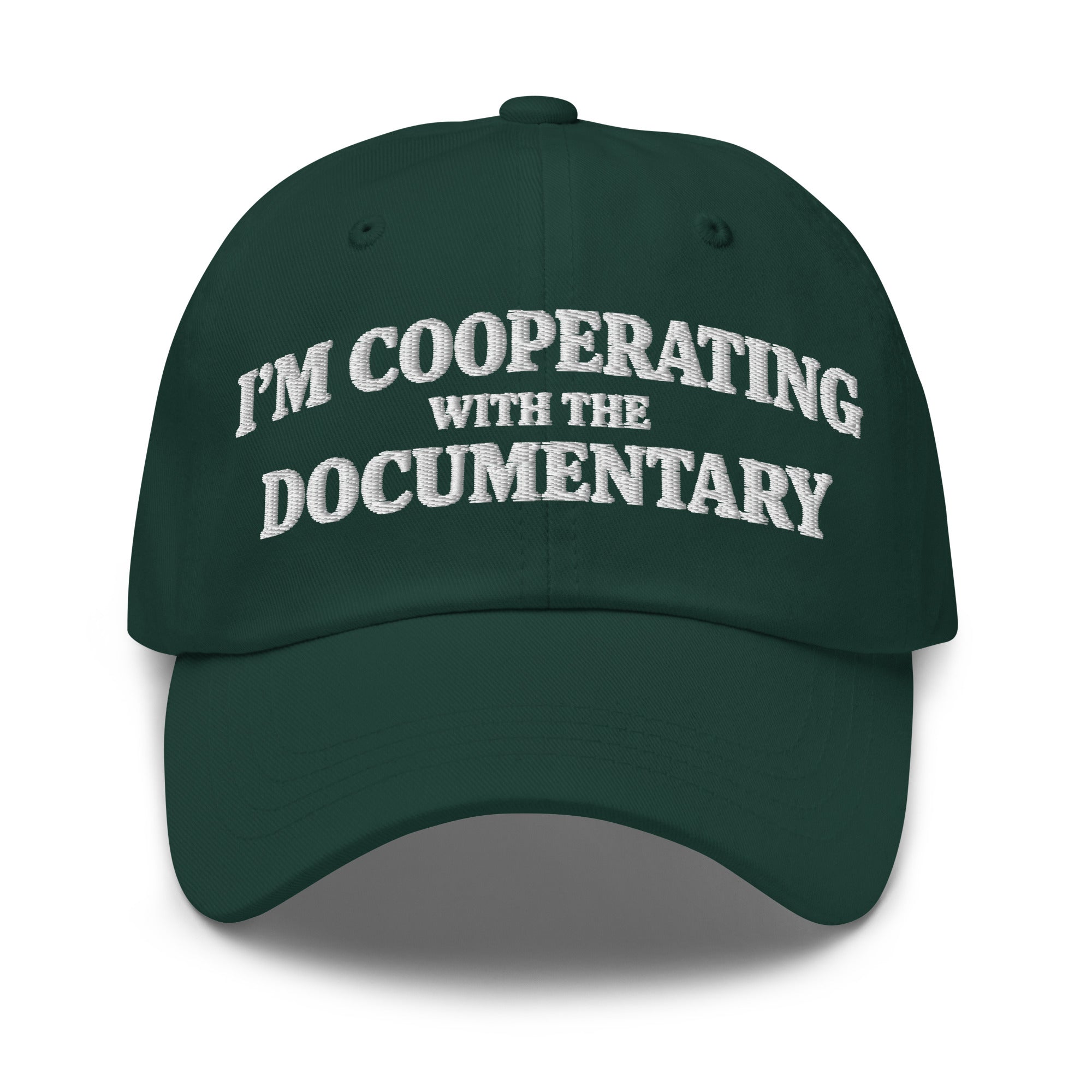 I'm Cooperating With The Documentary Hat | Embroidered Dark Humor Dad Hat