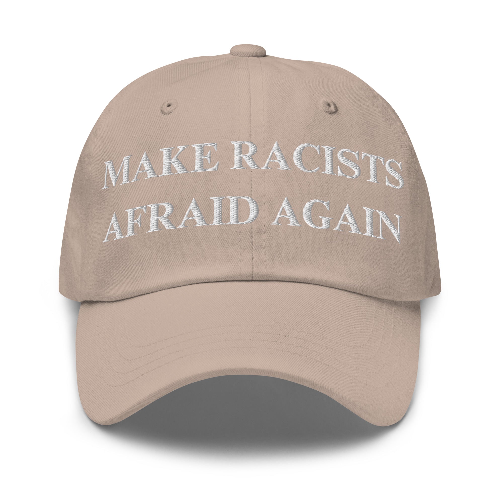 Make Racists Afraid Again Hat | Embroidered Anti-Racism Statement Cap