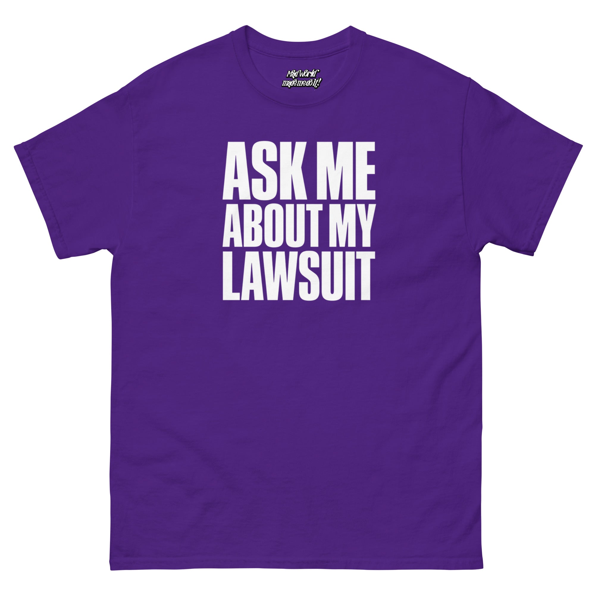 Ask Me About My Lawsuit funny white typography graphic printed on a purple Gildan 5000 unisex T-shirt, front view.